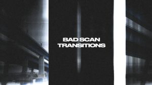 Bad Scan Transitions
