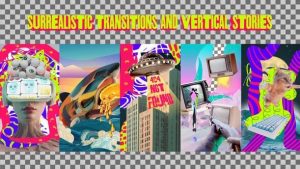 Surrealistic Transitions and Vertical Stories Pack