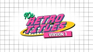 90s Retro Titles V3