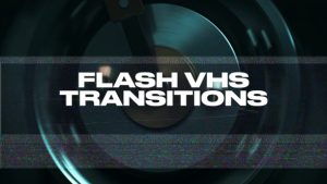 Flash VHS Transitions