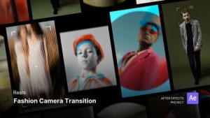 Reels – Fashion Camera Transition After Effects Project Files