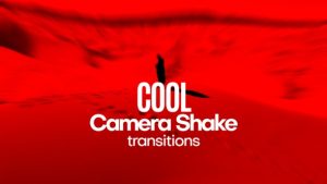 Camera Shake Transitions